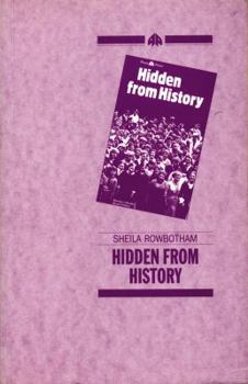 Paperback Hidden From History: 300 Years Of Women's Oppression And The Fight Against It Book