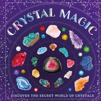 Paperback Crystal Magic: Discover the Secret World of Crystals Book