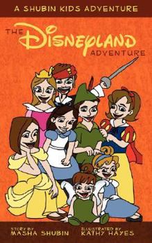 Paperback The Disneyland Adventure: A Shubin Kids Adventure Book