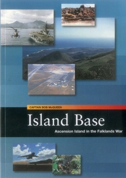 Paperback Island Base: Ascension Islands in the Falklands War Book