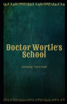 Paperback Doctor Wortle's School Illustrated Book