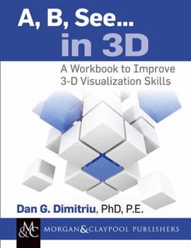 Paperback A, B, See... in 3D: A Workbook to Improve 3-D Visualization Skills Book