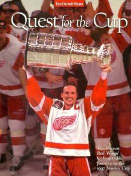 Quest for the Cup: The Detroit Red Wings' Unforgettable Journey to the 1997 Stanley Cup