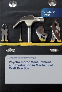 Paperback Psycho motor Measurement and Evaluation in Mechanical Craft Practice Book