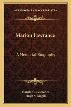 Marion Lawrance: A Memorial Biography