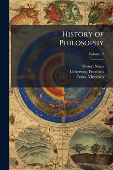 History of philosophy: from Thales to the present time Volume v. 2