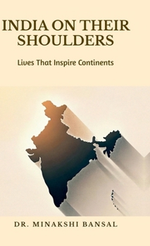 Hardcover India on Their Shoulders: Lives That Inspire Continents Book