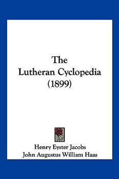 Paperback The Lutheran Cyclopedia (1899) Book