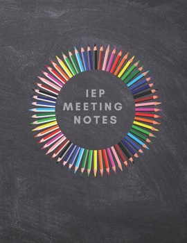 Paperback IEP Notebook: Note taking notebook for IEP meetings Book