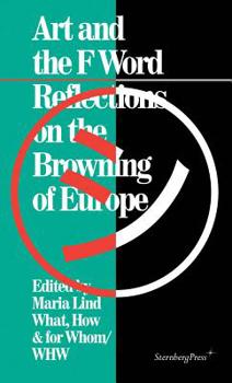 Art and the F Word: Reflections on the Browning of Europe