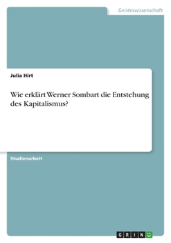 Paperback Wie erklärt Werner Sombart die Entstehung des Kapitalismus? [German] Book