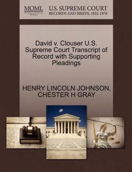Paperback David V. Clouser U.S. Supreme Court Transcript of Record with Supporting Pleadings Book