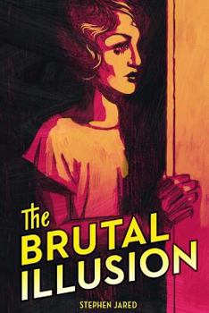 Paperback The Brutal Illusion Book