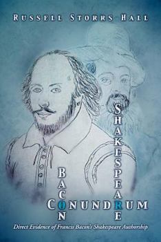 Shakespeare Bacon Conundrum: Direct Evidence of Francis Bacon's Shakespeare Authorship
