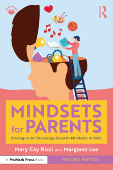 Paperback Mindsets for Parents: Strategies to Encourage Growth Mindsets in Kids Book