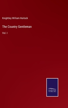 Hardcover The Country Gentleman: Vol. I Book