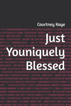 Paperback Just Youniquely Blessed: Chapter 36....The Undoing of Me! Book
