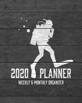 2020 Planner Weekly and Monthly Organizer: Scuba Diving Dark Wood Vintage Rustic Theme - Calendar Views with 130 Inspirational Quotes - Jan 1st 2020 ... Holidays Included (Perfect Your Day Planners)