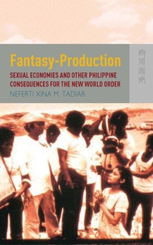 Hardcover Fantasy-Production: Sexual Economies and Other Philippine Consequences for the New World Order Book