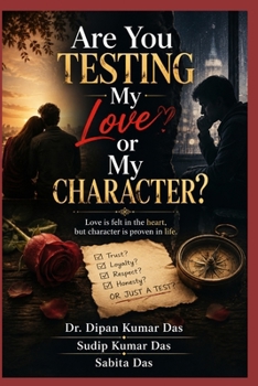 Are You Testing My Love or My Character?
