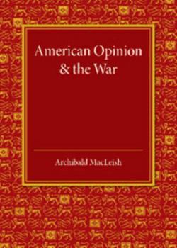 Paperback American Opinion and the War: The Rede Lecture 1942 Book