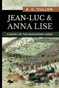 Paperback Jean-Luc & Anna Lise: A Novel of the Napoleonic Wars Book