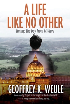 Paperback A Life Like No Other: Jimmy, the boy from Mildura Book