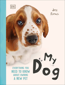 Misc. My Dog: Everything You Need to Know about Owning a New Pet Book