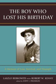 Paperback The Boy Who Lost His Birthday: A Memoir of Loss, Survival, and Triumph Book