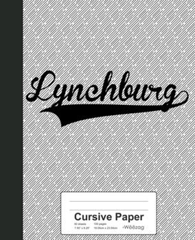 Paperback Cursive Paper: LYNCHBURG Notebook Book