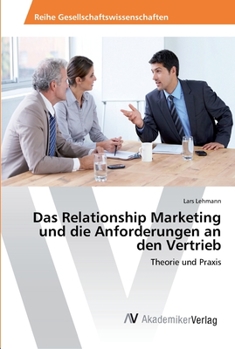 Paperback Das Relationship Marketing und die Anforderungen an den Vertrieb [German] Book