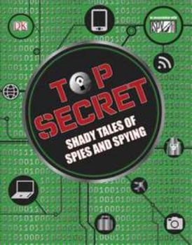 Hardcover Top Secret: Shady Tales of Spies and Spying Book