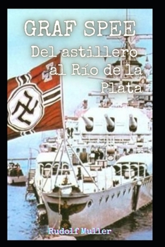 Paperback Graf Spee: Del astillero al Río de la Plata [Spanish] Book