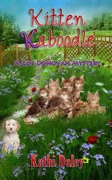 Kitten Kaboodle - Book #20 of the Zoe Donovan Mystery