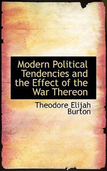 Modern Political Tendencies and the Effect of the War Thereon