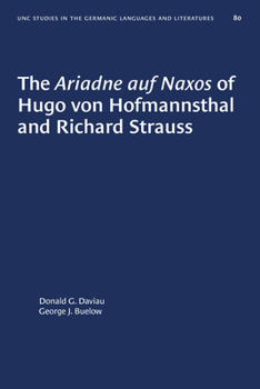 Hardcover The Ariadne Auf Naxos of Hugo Von Hofmannsthal and Richard Strauss Book