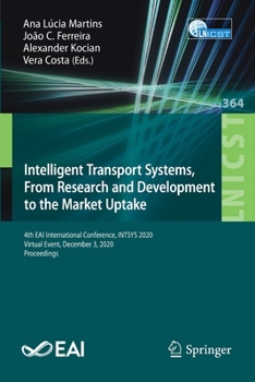 Paperback Intelligent Transport Systems, from Research and Development to the Market Uptake: 4th Eai International Conference, Intsys 2020, Virtual Event, Decem Book