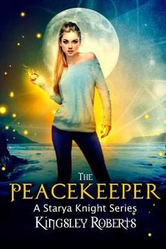 Paperback The Peacekeeper: A Starya Knight Series Book