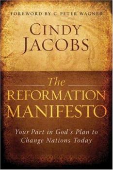 Hardcover The Reformation Manifesto: Your Part in God's Plan to Change Nations Today Book