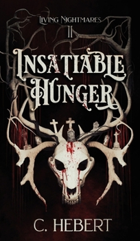 Insatiable Hunger (Living Nightmares)