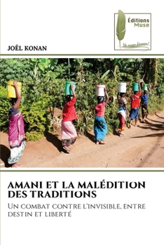 Paperback Amani Et La Malédition Des Traditions [French] Book