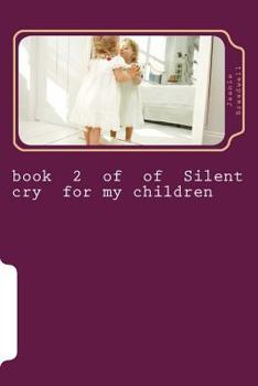 Paperback book 2 of of Silent cry for my children Book