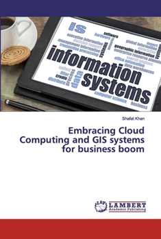 Paperback Embracing Cloud Computing and GIS systems for business boom Book