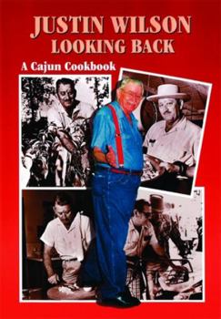Hardcover Justin Wilson Looking Back: A Cajun Cookbook Book