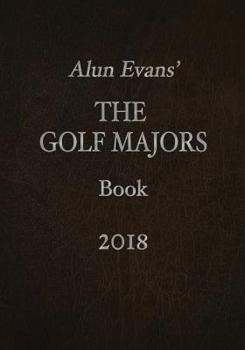 Paperback Alun Evans' The Golf Majors Book 2018 Book