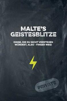 Paperback Malte's Geistesblitze - Dinge, die du nicht verstehen würdest, also - Finger weg! Private: Cooles Notizbuch ca. A5 für alle Männer 108 Seiten mit Punk [German] Book