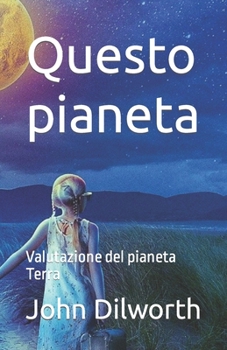 Paperback Questo pianeta: Valutazione del pianeta Terra [Italian] Book