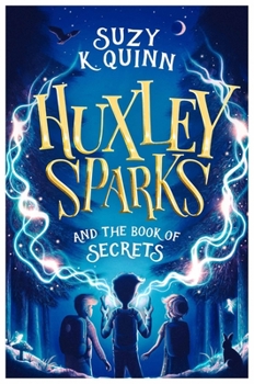 Paperback Huxley Sparks and the Book of Secrets Book