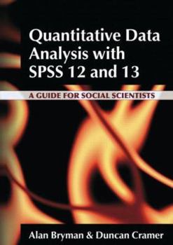 Paperback Quantitative Data Analysis with SPSS 12 and 13: A Guide for Social Scientists Book