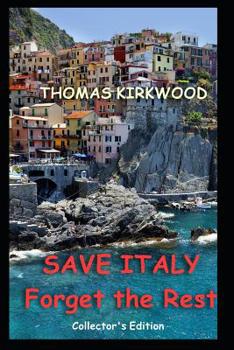 Paperback Save Italy: Forget the Rest: Collector's Edition Book